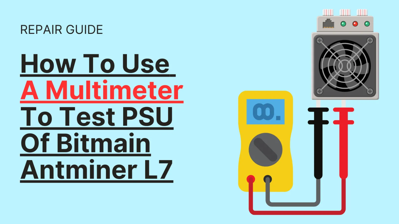 How To Use A Multimeter To Test PSU Of Bitmain Antminer L7 Buy